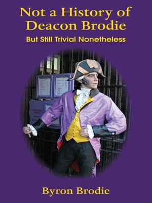 cover image of Not a History of Deacon Brodie